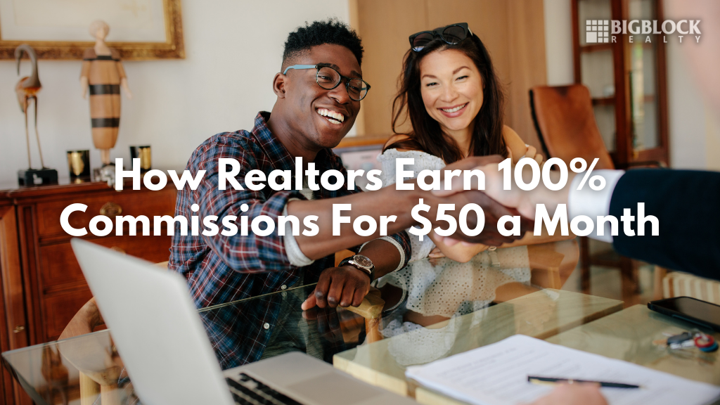 How Realtors Earn 100% Commissions For $50 a Month
