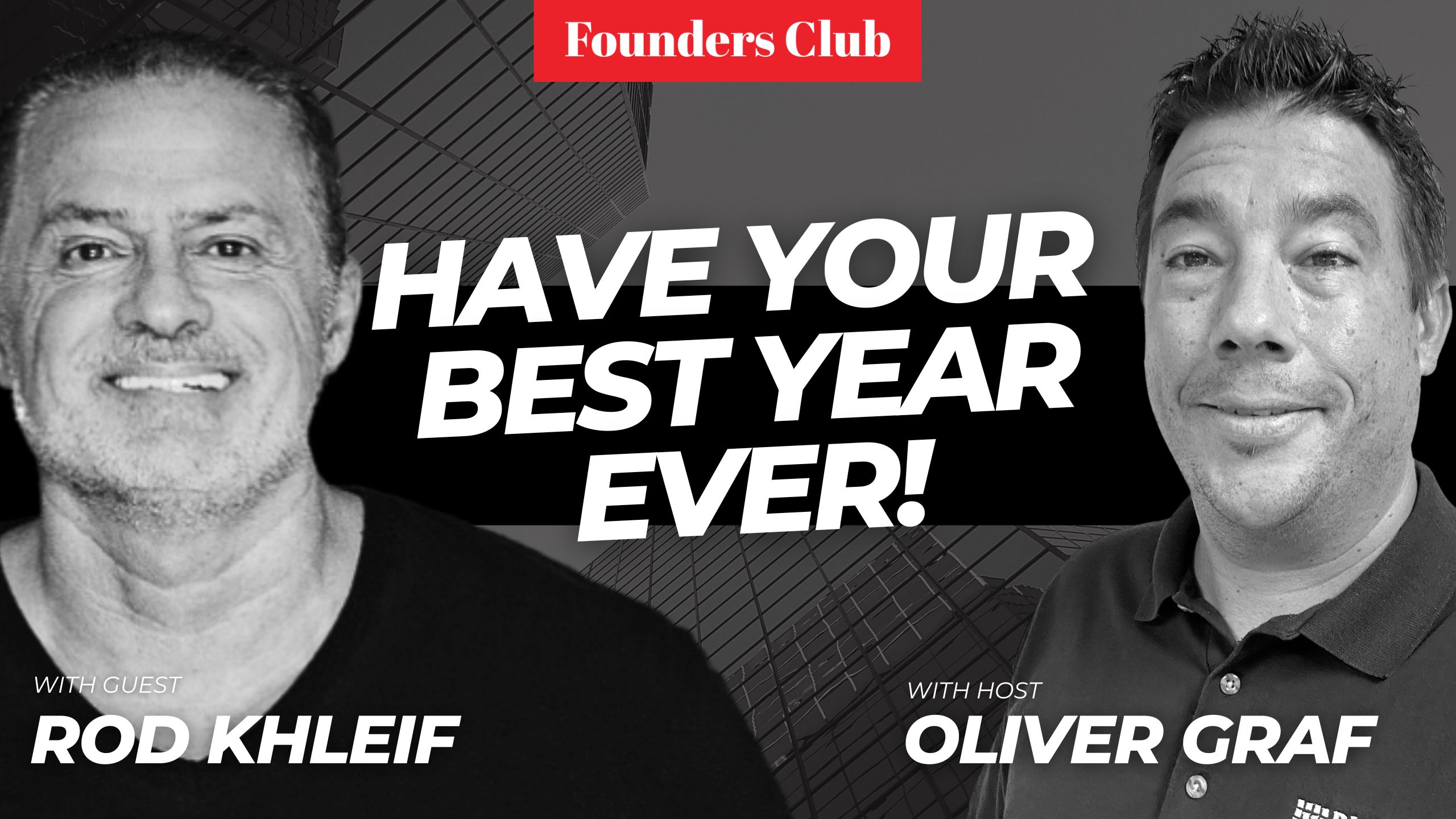 Rod Khleif – Founders Club Podcast – Oliver Graf Rod Khlef Founders Club